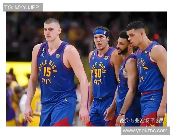 掘金队穆雷展现全能实力助球队争夺总冠军的关键时刻